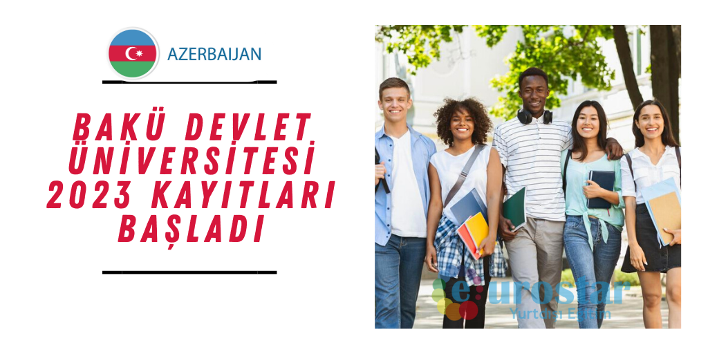 Bakü Devlet Üniversitesi 2023 Kayıtları Başladı