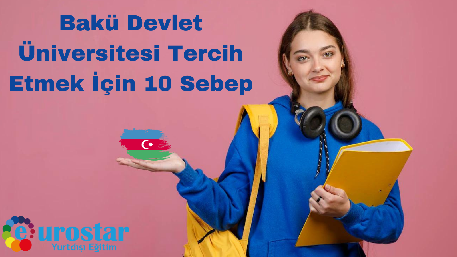 Bakü Devlet Üniversitesi Tercih Etmek İçin 10 Sebep